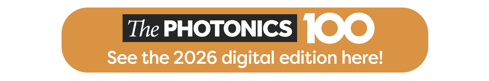 Orange button with white text. It reads The Photonics100 2026, See the digital edition here!